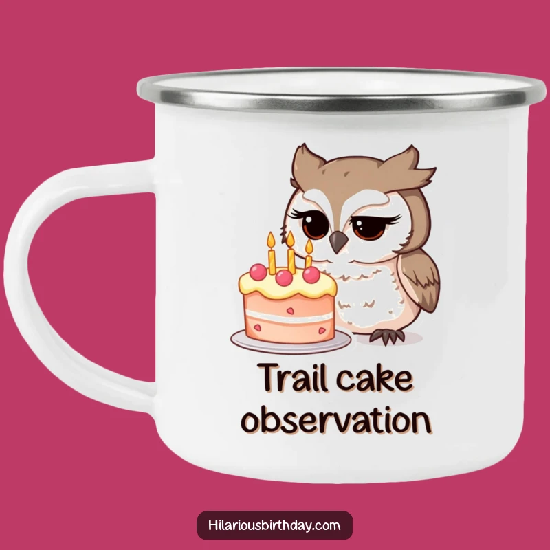 Funny Owl Cake Camping Mug: Rugged & Wise Drinkware, A Perfect Funny Gift