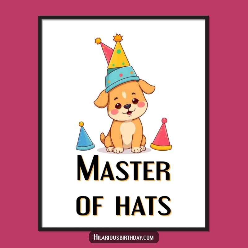 Funny Dog Party Hat Poster: Determined Art for a Hilarious Gift