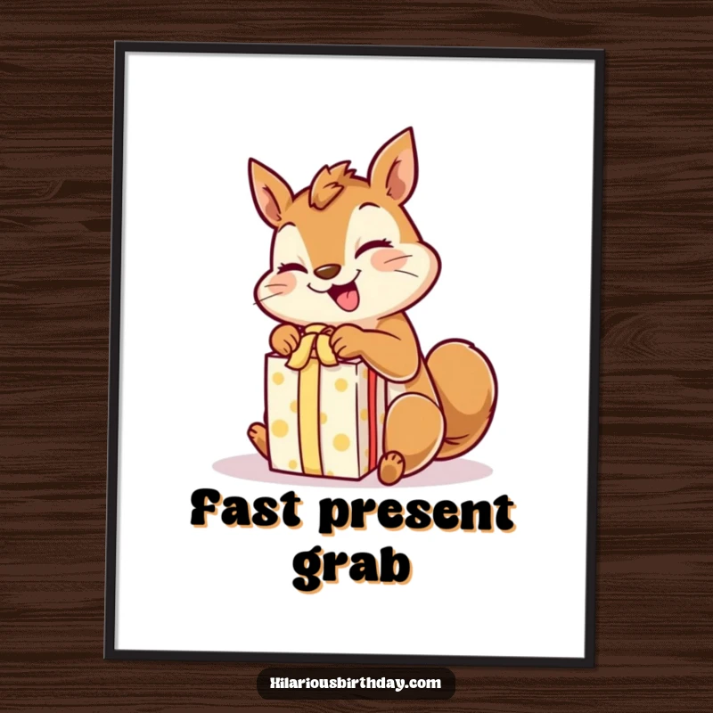 Funny giggling squirrel character with excited paws rapidly unwrapping a gift, printed as wall art poster.