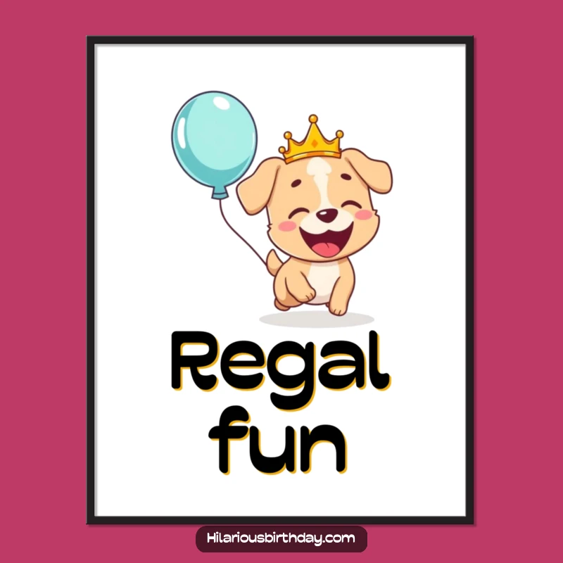 Funny Dog Crown Poster: Giggling Pup Balloon Chase Wall Art for Joy