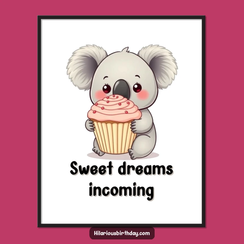 Funny Koala Cupcake Poster: Sweeten Your Walls with Delight!