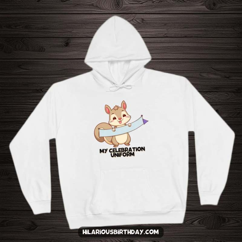 Funny squirrel character joyfully grips a lengthy party banner, exuding playful charm on this cozy hoodie, an excellent funny gift.