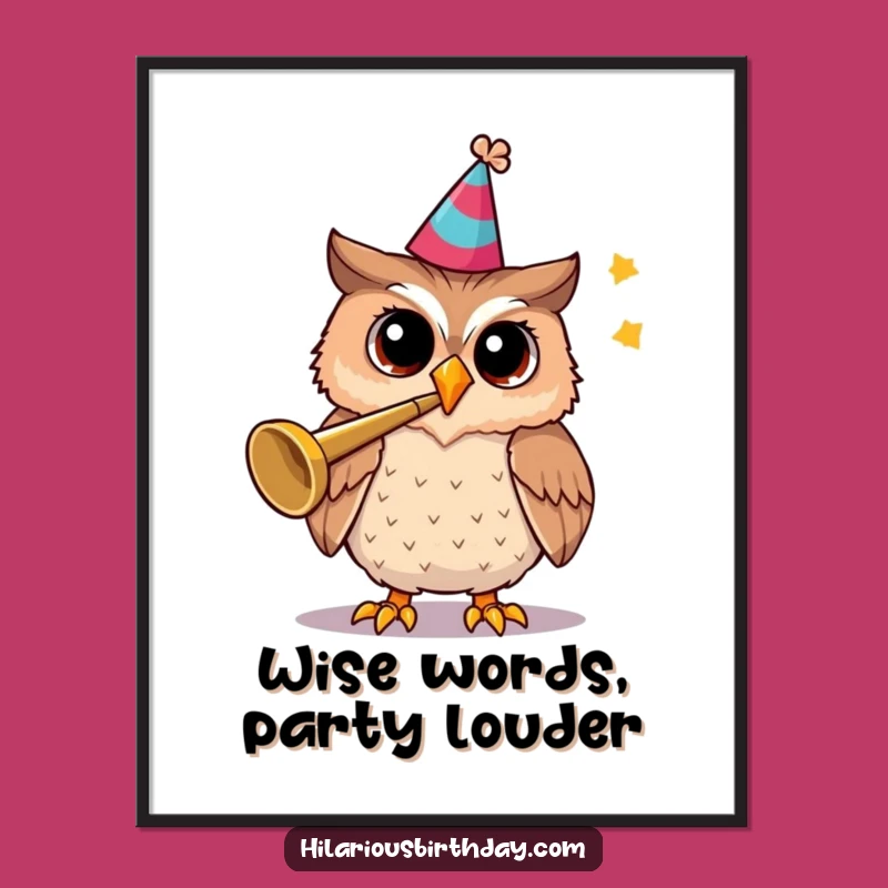 Free Printable Wall Art: Cheerful Owl Party Decor, Hilarious Downloadable Art for Any Room