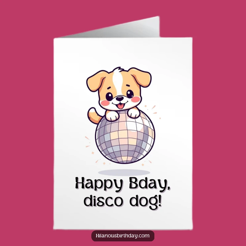 Free Printable Birthday Card: Funny Dog Disco Ball Bounce Greeting - Hilarious Downloadable Gift