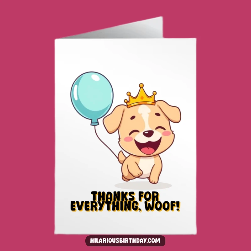 Free Printable Thank You Card: Giggling Dog with Crown & Balloon - Grateful Downloadable