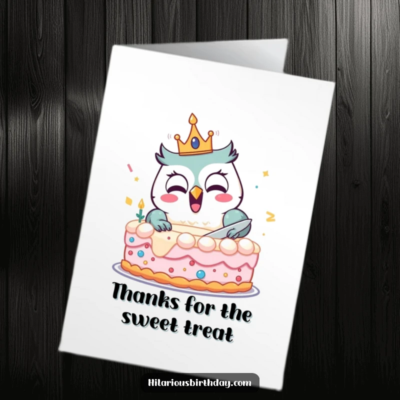 Funny Free Printable Thank You Card: A delighted owl with a crown about to slice a giant cake, a sweet downloadable gift.