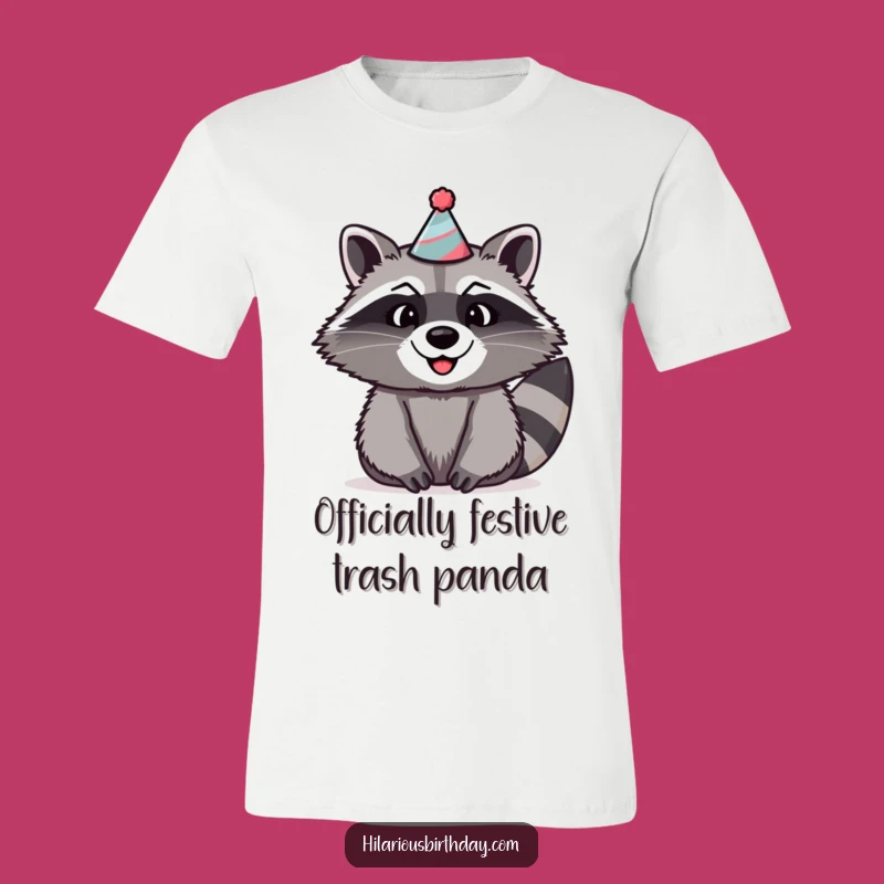 Funny Raccoon Party T-Shirt: Silly Hat Raccoon Tee, Perfect Funny Gift!