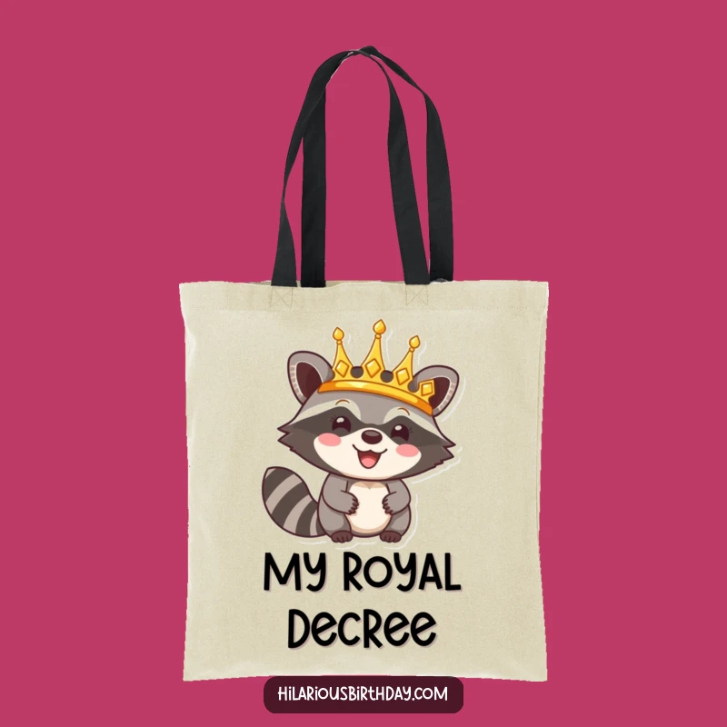 Funny Raccoon Tote Bag: Happy Crown Carrier, Triumphant & Humorous Gift